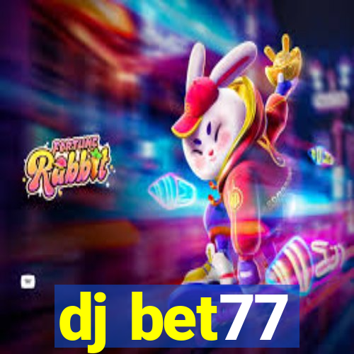 dj bet77